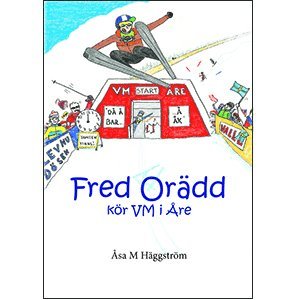bokomslag Fred Orädd kör VM i Åre