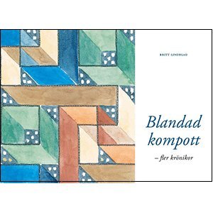Britt Lindblad - Blandad Kompott, Inbunden