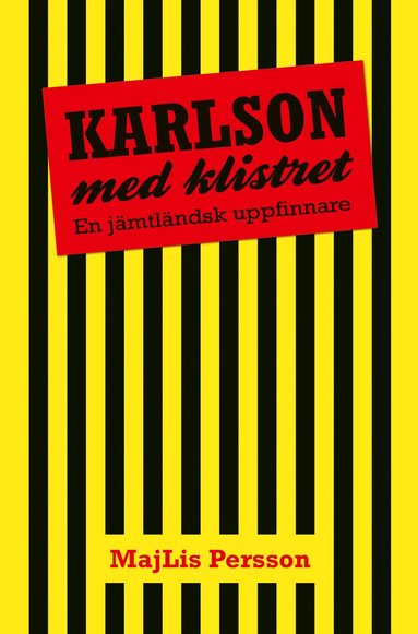 bokomslag Karlson med klistret : en jämtländsk uppfinnare