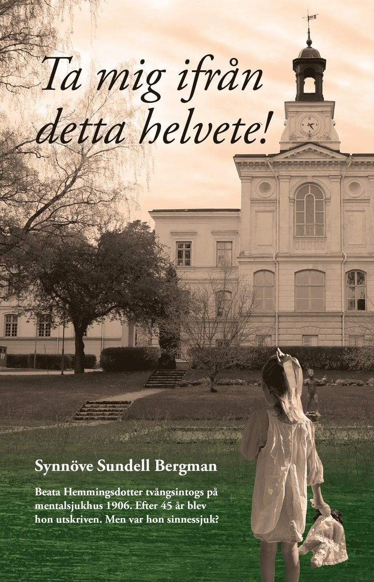 Synnöve Sundell-Bergman - Ta mig ifrån detta helvete, Inbunden