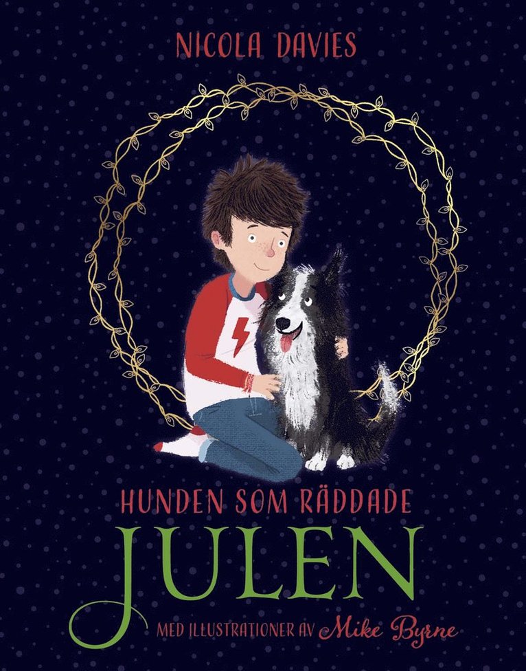 Nicola Davies - Hunden som räddade julen, Inbunden