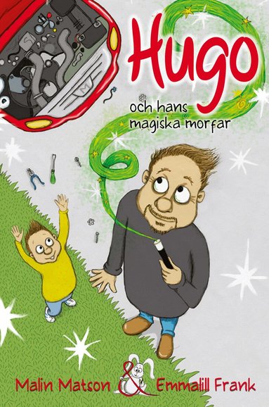 Malin Matson, Emmalill Frank - Hugo och hans magiska morfar, Inbunden
