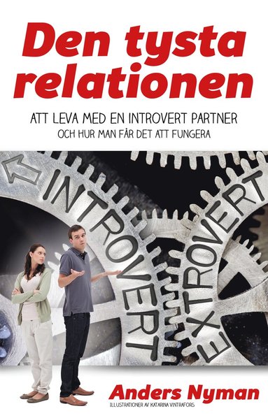 bokomslag Den tysta relationen : att leva med en introvert partner och hur man får det att fungera