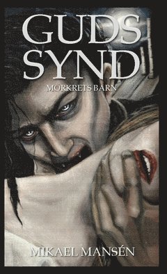 Mikael Mansén - Guds synd : Mörkrets barn, Häftad