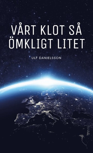 bokomslag Vårt klot så ömkligt litet