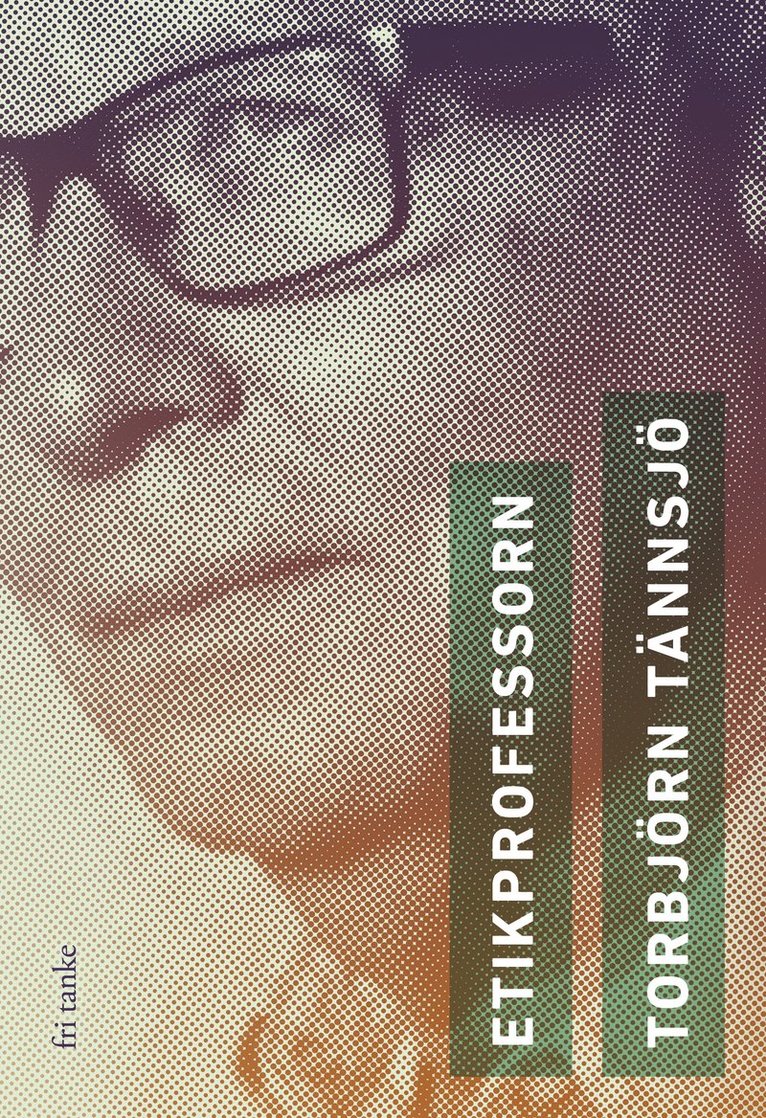 Torbjörn Tännsjö - Etikprofessorn, Inbunden