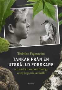 bokomslag Tankar från en utskälld forskare och andra texter om biologi, vetenskap och samhälle