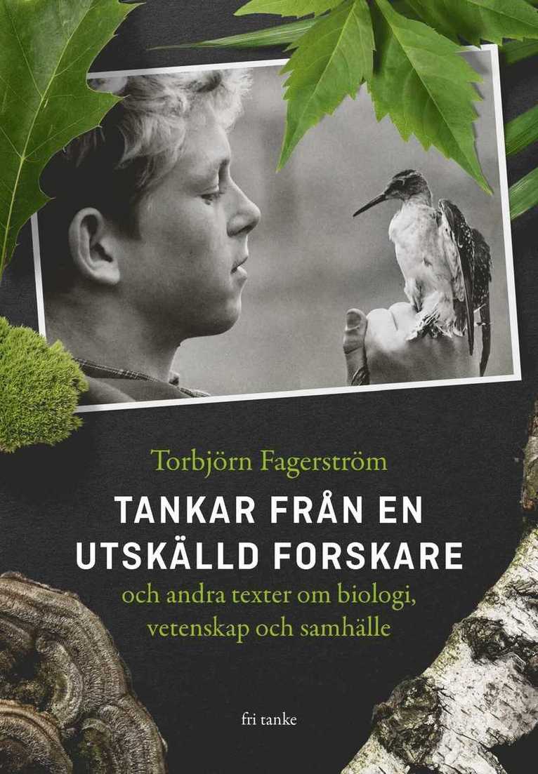 Tankar från en utskälld forskare och andra texter om biologi, vetenskap och 1