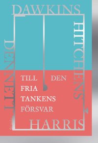 bokomslag Till den fria tankens försvar : Dawkins, Dennett, Harris, Hitchens