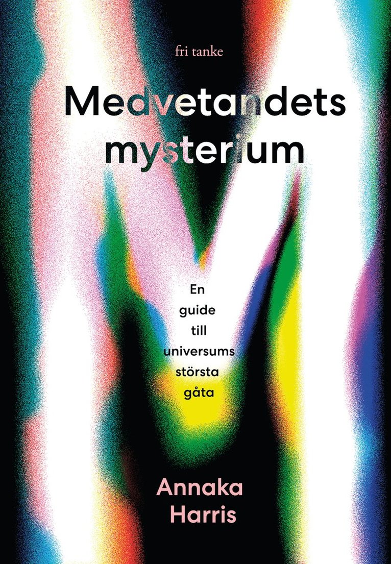 Medvetandets mysterium : en guide till universums största gåta 1