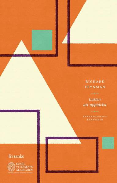 Richard Feynman - Lusten att upptäcka, Inbunden