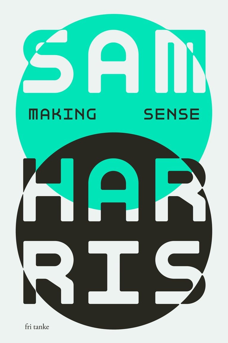 Making sense : samtal med Sam Harris 1