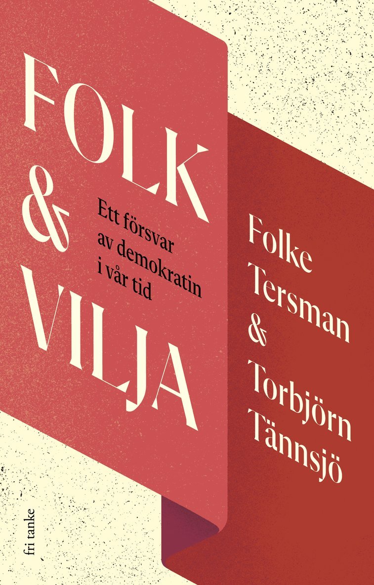 Folk & vilja : ett försvar av demokratin i vår tid 1