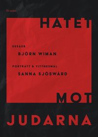 bokomslag Hatet mot judarna: Essäer, porträtt & vittnesmål
