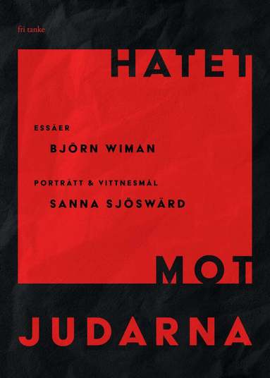 Björn Wiman - Hatet mot judarna: Essäer, porträtt & vittnesmål, Kartonnage