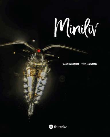 Martin Almqvist, Jan Westin - Miniliv, Inbunden