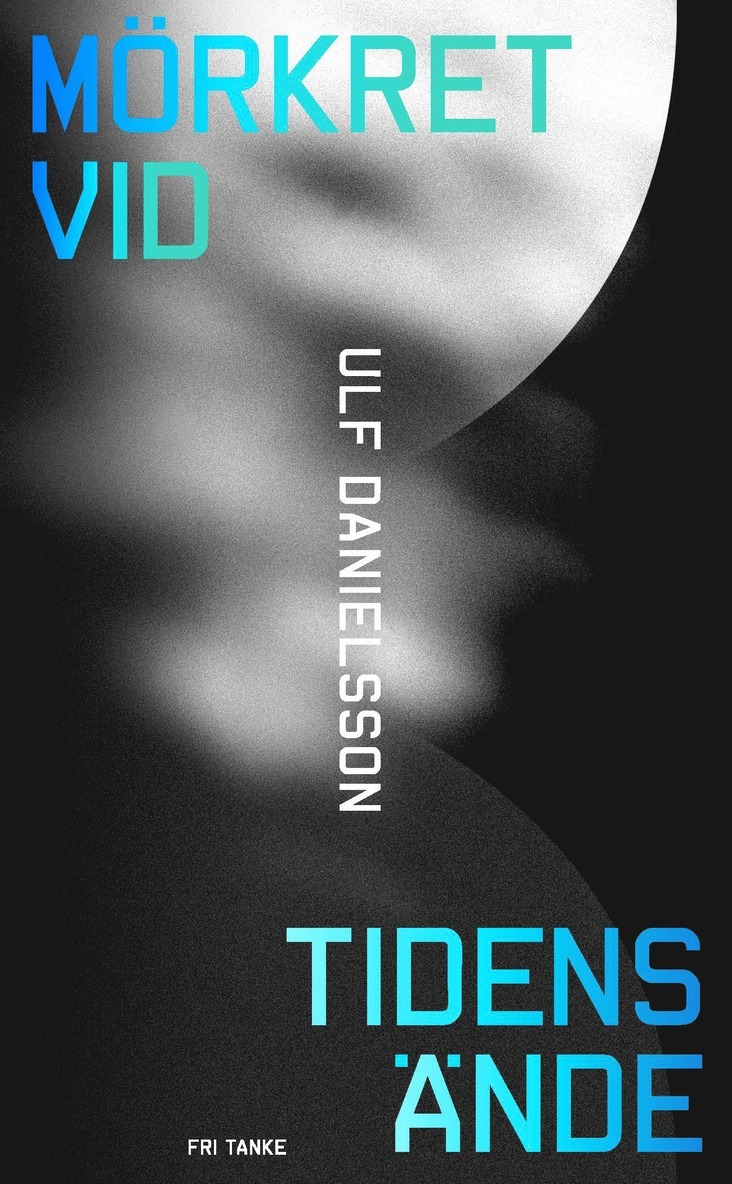 Ulf Danielsson - Mörkret vid tidens ände : en bok om universums mörka sida, Pocket