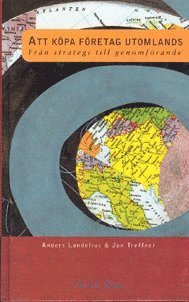 Anders Landelius - Att köpa företag utomlands, Inbunden
