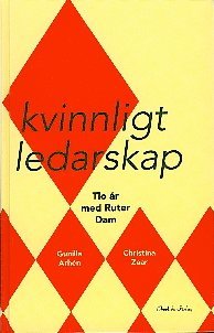 bokomslag Kvinnligt Ledarskap : Tio År Med Ruter Dam
