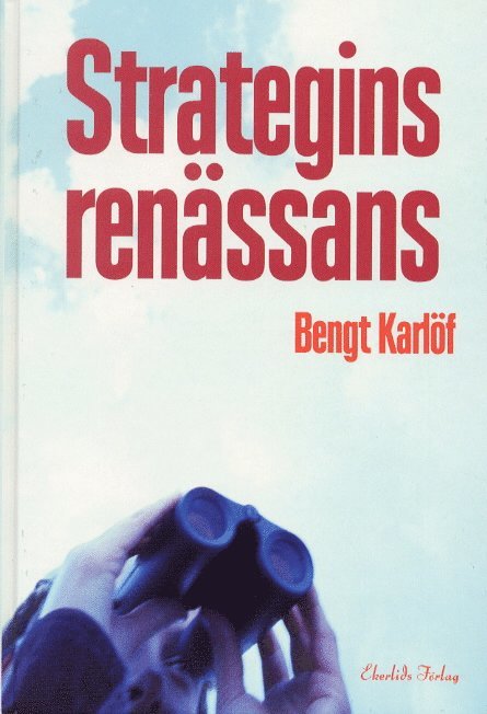 1939- Karlöf, Bengt - Strategins renässans, Inbunden