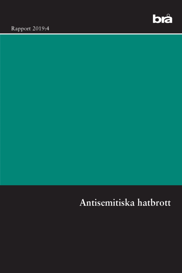 Antisemitiska hatbrott. Brå rapport 2019:4 : en intervjustudie 1