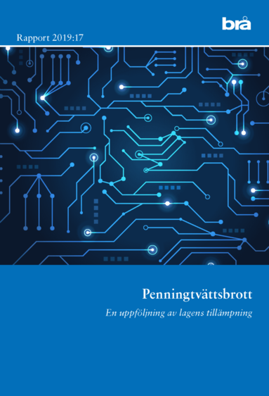 bokomslag Penningtvättsbrott. En uppföljning av lagens tillämpning. Brå rapport 2019: