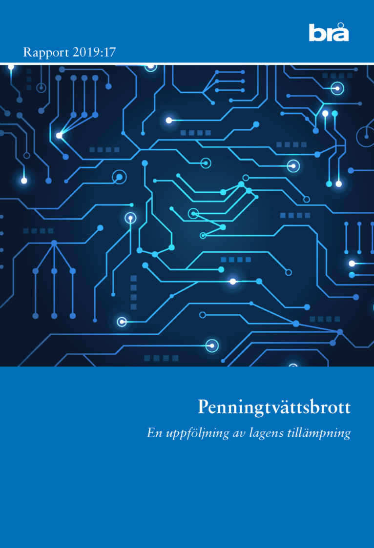 Penningtvättsbrott. En uppföljning av lagens tillämpning. Brå rapport 2019: 1