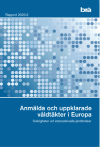 bokomslag Anmälda och uppklarade våldtäkter i Europa. Brå rapport 2020:2 : Svårighete