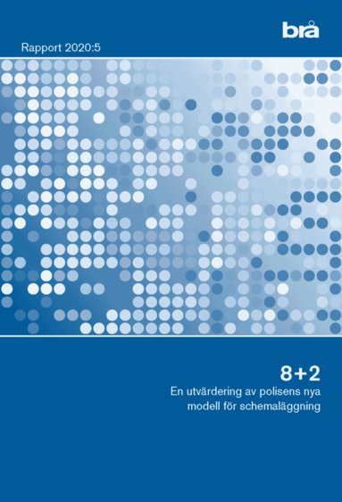 bokomslag 8+2 En utvärdering av polisens nya modell för schemaläggning  Brå rapport 2