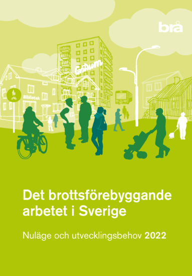 bokomslag Det brottsförebyggande arbetet i Sverige 2022 : nuläge och utvecklingsbehov