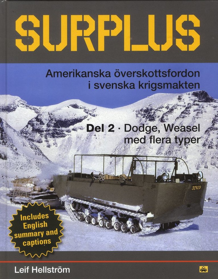 Surplus : amerikanska överskottsfordon i svenska krigsmakten. Del 2, Dodge, Weasel med flera typer 1