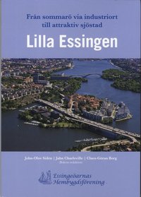 bokomslag Lilla Essingen : från sommarö via industriort till attraktiv sjöstad