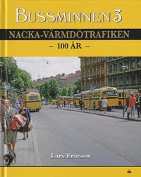 bokomslag Bussminnen 3 Nacka-Värmdötrafiken 100 år