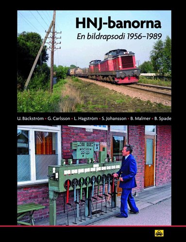 Ulf Bäckström, Gösta Carlsson - HNJ-banorna : en bildrapsodi 1956-1989, Inbunden