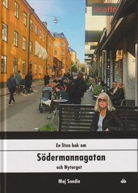 bokomslag En liten bok om Södermannagatan och Nytorget