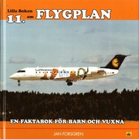 bokomslag Lilla boken om flygplan : en faktabok för barn och vuxna