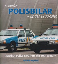 bokomslag Svenska polisbilar under 1900-talet