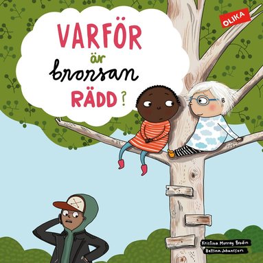 Kristina Murray Brodin, Bettina Johansson - Varför är brorsan rädd?, Inbunden