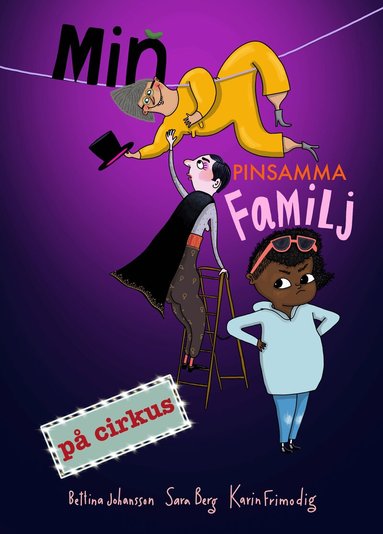 Sara Berg, Karin Frimodig - Min pinsamma familj på cirkus, Inbunden
