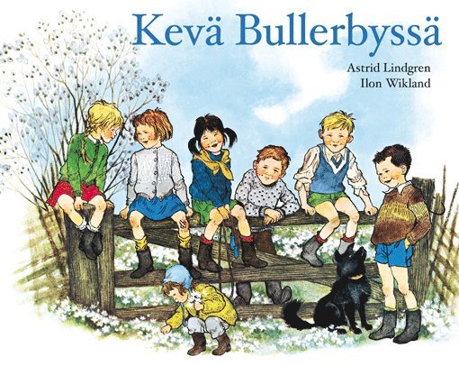 Astrid Lindgren, Ilon Wikland - Kevä Bullerbyssä, Inbunden