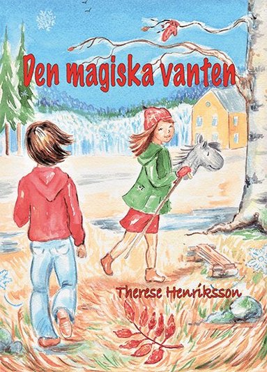Therese Henriksson - Den magiska vanten, Inbunden