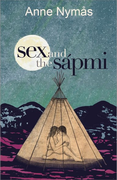 bokomslag Sex and the Sápmi