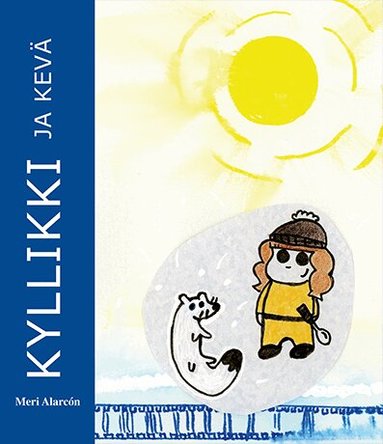 Meri Alarcón - Kyllikki ja kevä, Inbunden