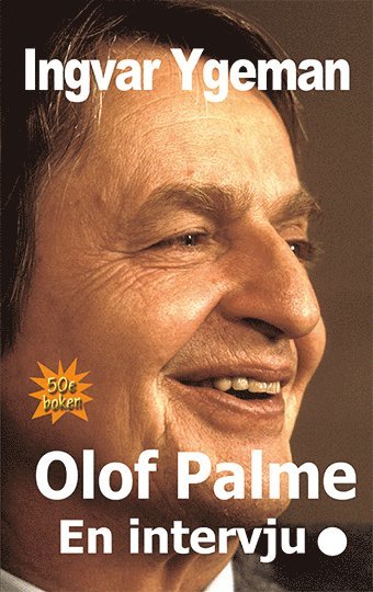 Olof Palme : en intervju 1