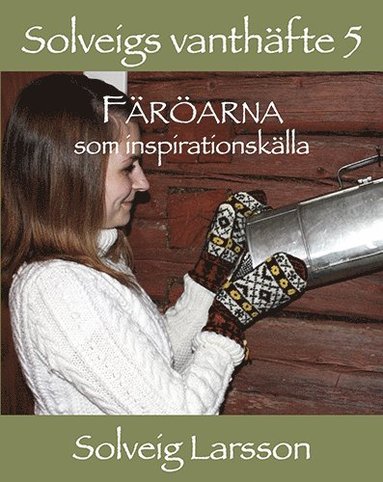 bokomslag Solveigs vanthäfte 5, Färöarna som inspirationskälla