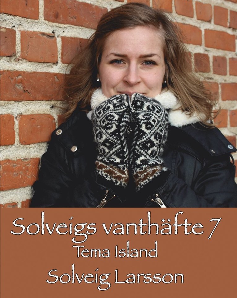 Solveigs vanthäfte 7, Tema Island 1