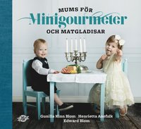 bokomslag Mums för minigourmeter och matgladisar