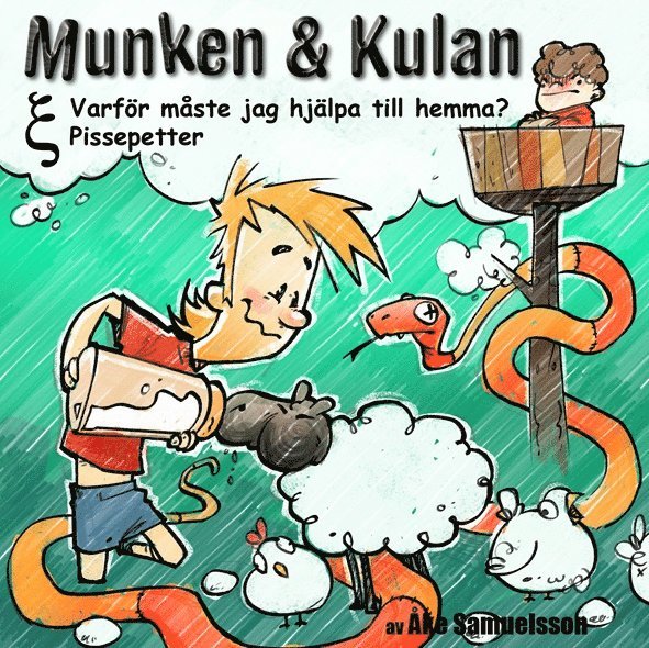 Munken & Kulan Ksi. Varför måste jag hjälpa till hemma + Pissepetter 1