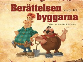 Berättelsen om de två byggarna, Inbunden