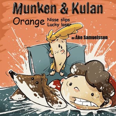 bokomslag Munken & Kulan Orange. Nisse slips + Lucky loser